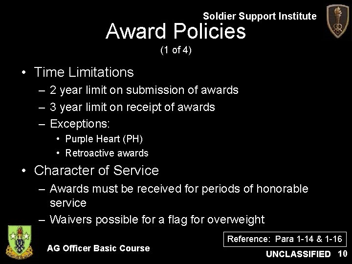 Soldier Support Institute Award Policies (1 of 4) • Time Limitations – 2 year