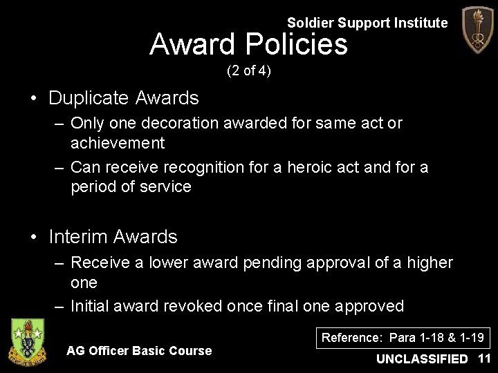 Soldier Support Institute Award Policies (2 of 4) • Duplicate Awards – Only one