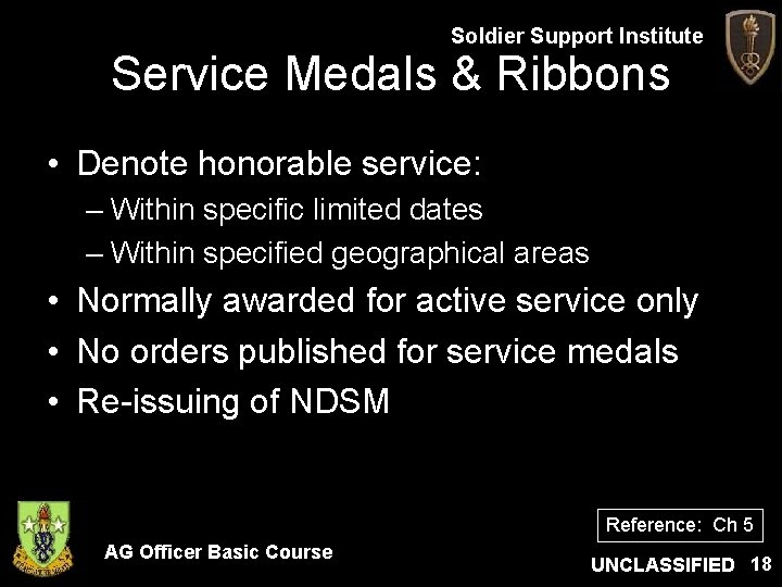 Soldier Support Institute Service Medals & Ribbons • Denote honorable service: – Within specific