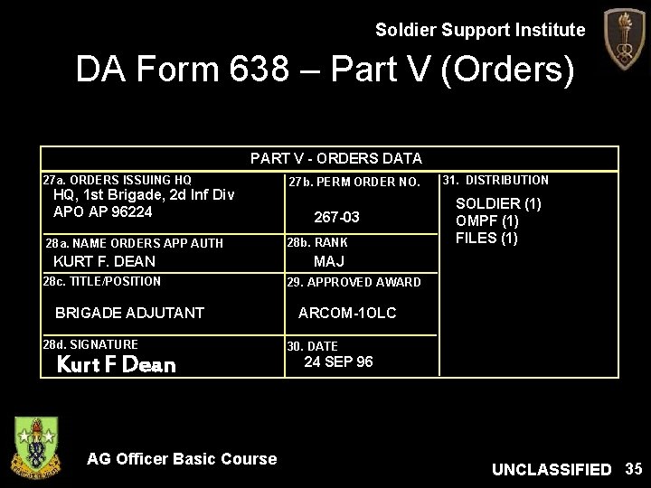 Soldier Support Institute DA Form 638 – Part V (Orders) PART V - ORDERS