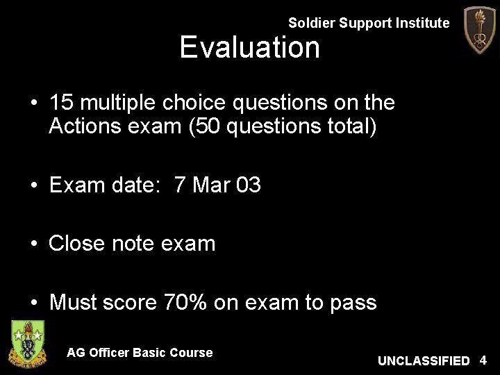 Soldier Support Institute Evaluation • 15 multiple choice questions on the Actions exam (50