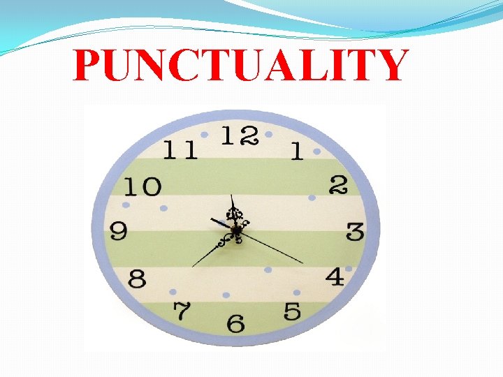 PUNCTUALITY 