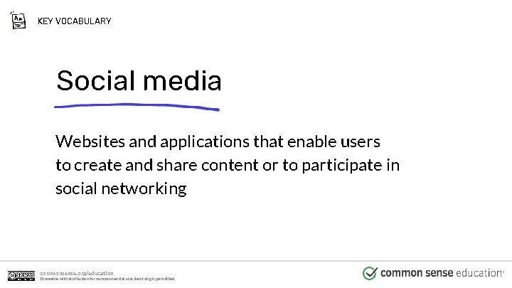 KEY VOCABULARY Social media Websites and applications that enable users to create and share