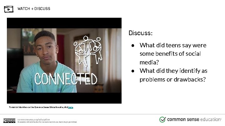 WATCH + DISCUSS Discuss: ● What did teens say were some benefits of social