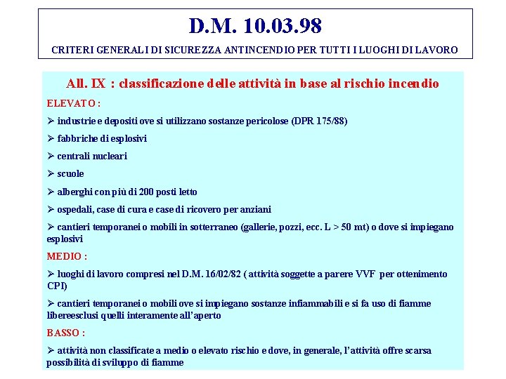 D. M. 10. 03. 98 CRITERI GENERALI DI SICUREZZA ANTINCENDIO PER TUTTI I LUOGHI