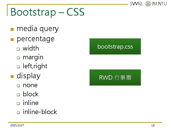 Bootstrap – CSS n n media query percentage q q q n width margin Bootstrap – CSS n n media query percentage q q q n width margin