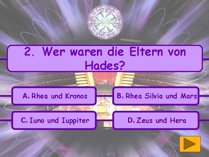 2. Wer waren die Eltern von Hades? A. Rhea und Kronos B. Rhea Silvia