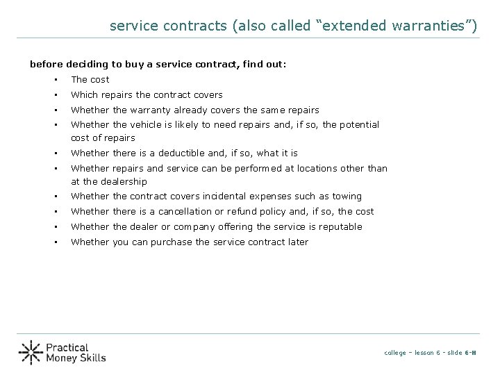 service contracts (also called “extended warranties”) before deciding to buy a service contract, find