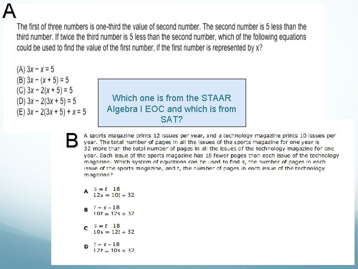 A Which one is from the STAAR Algebra I EOC and which is from