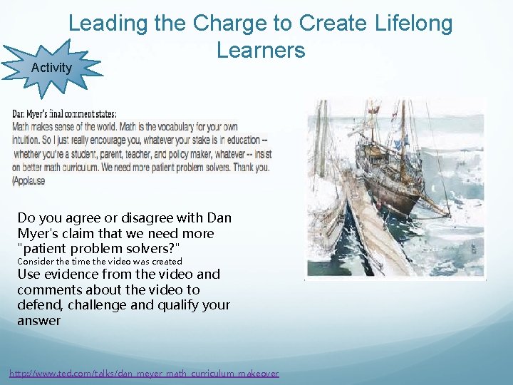 Leading the Charge to Create Lifelong Learners Activity Do you agree or disagree with