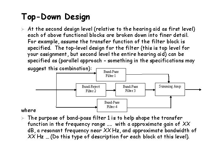 Top-Down Design Ø At the second design level (relative to the hearing aid as