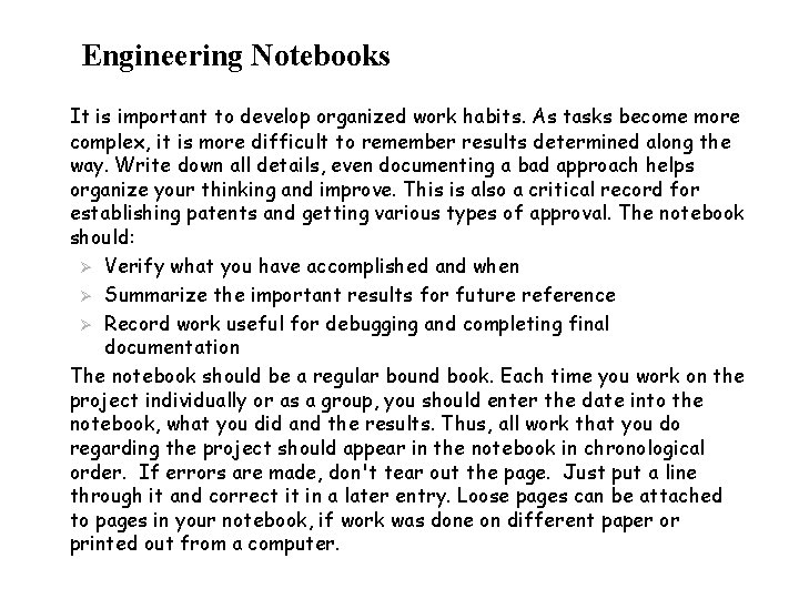 Engineering Notebooks It is important to develop organized work habits. As tasks become more