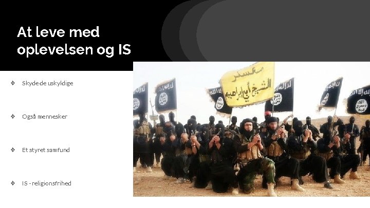 At leve med oplevelsen og IS ❖ Skyde de uskyldige ❖ Også mennesker ❖