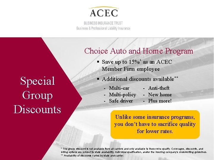 Choice Auto and Home Program § Save up to 15%* as an ACEC Member