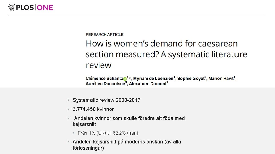  • Systematic review 2000 -2017 • 3. 774. 458 kvinnor • Andelen kvinnor
