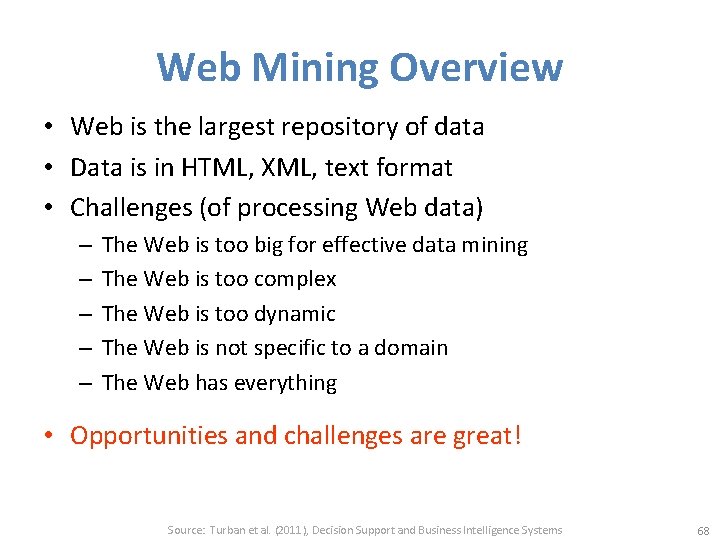 Web Mining Overview • Web is the largest repository of data • Data is