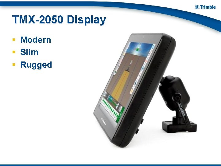 TMX-2050 Display § Modern § Slim § Rugged 