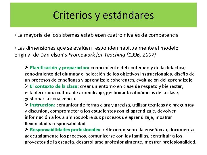 Criterios y estándares • La mayoría de los sistemas establecen cuatro niveles de competencia