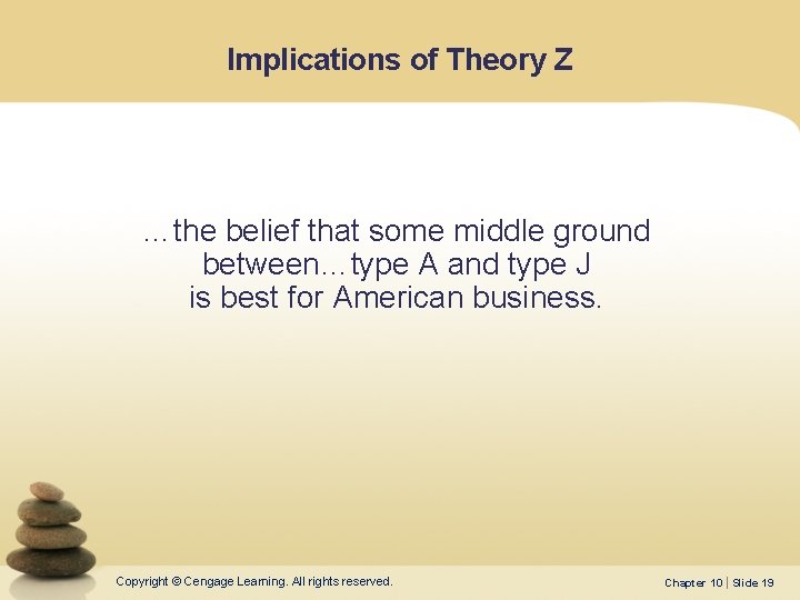 Implications of Theory Z …the belief that some middle ground between…type A and type Implications of Theory Z …the belief that some middle ground between…type A and type