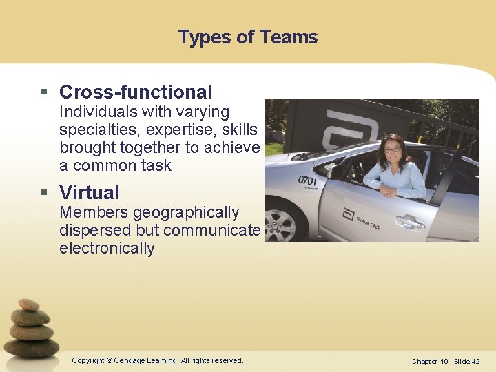 Types of Teams § Cross-functional Individuals with varying specialties, expertise, skills brought together to Types of Teams § Cross-functional Individuals with varying specialties, expertise, skills brought together to