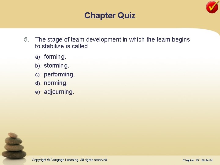 Chapter Quiz 5. The stage of team development in which the team begins to Chapter Quiz 5. The stage of team development in which the team begins to