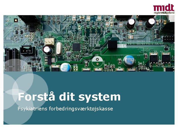 Forstå dit system Psykiatriens forbedringsværktøjskasse 