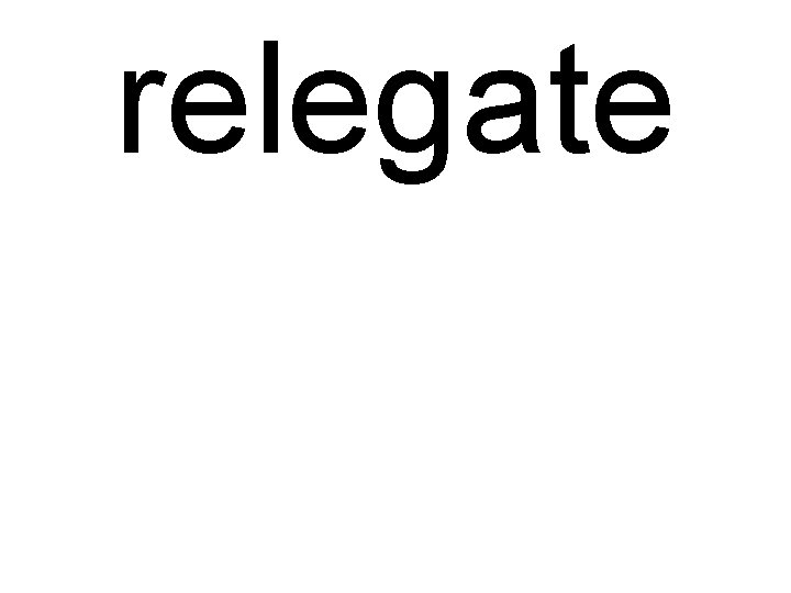 relegate 