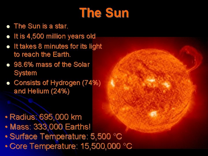 The Sun l l l The Sun is a star. It is 4, 500