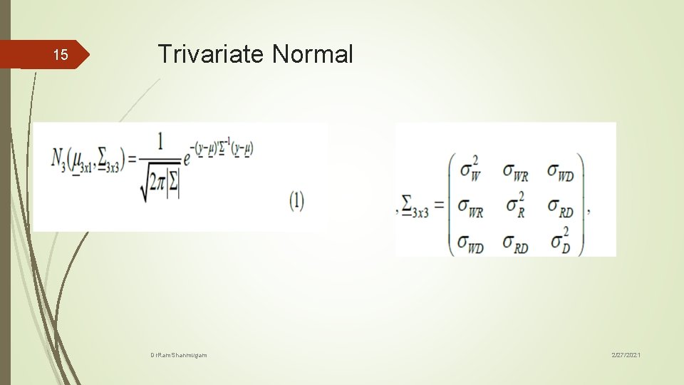 15 Trivariate Normal Dr. Ram. Shanmugam 2/27/2021 