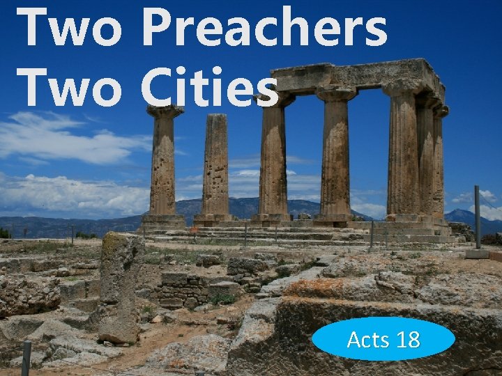 Two Preachers Two Cities Acts 18 