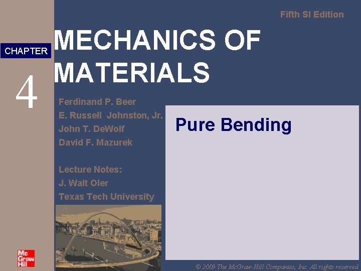 Fifth SI Edition CHAPTER 4 MECHANICS OF MATERIALS Ferdinand P. Beer E. Russell Johnston,