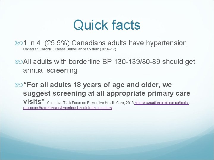 Quick facts 1 in 4 (25. 5%) Canadians adults have hypertension Canadian Chronic Disease