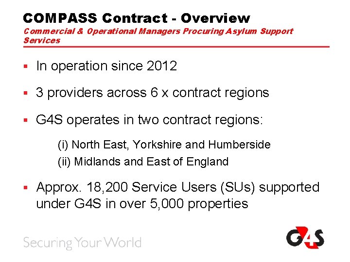 COMPASS Contract - Overview Commercial & Operational Managers Procuring Asylum Support Services § In