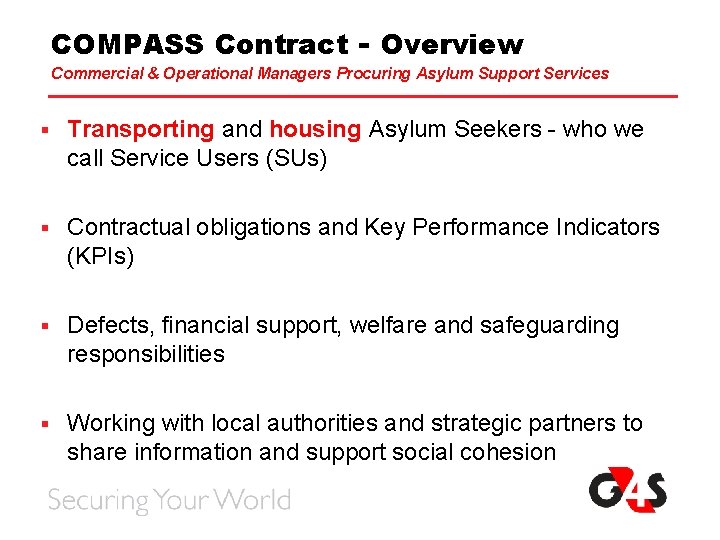 COMPASS Contract - Overview Commercial & Operational Managers Procuring Asylum Support Services § Transporting