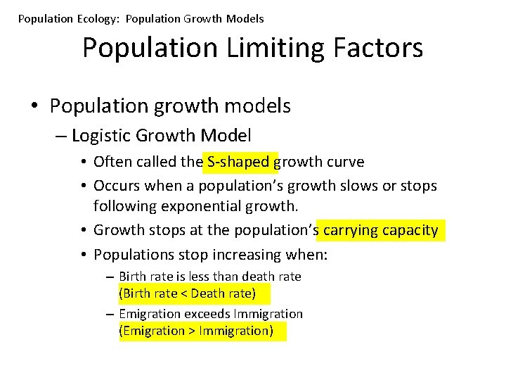 Population Ecology: Population Growth Models Population Limiting Factors • Population growth models – Logistic