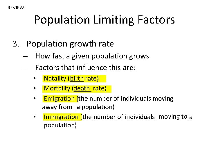 REVIEW Population Limiting Factors 3. Population growth rate – How fast a given population