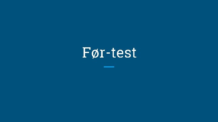 Før-test 