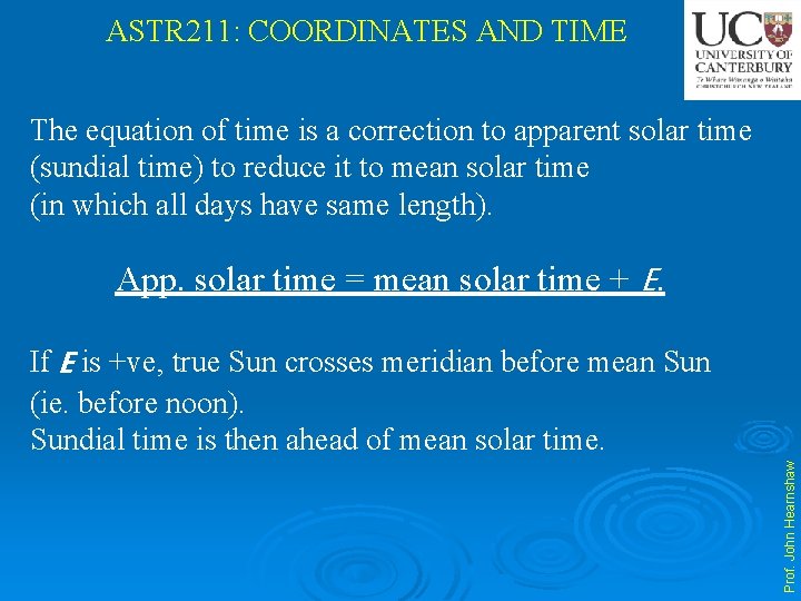 ASTR 211: COORDINATES AND TIME The equation of time is a correction to apparent