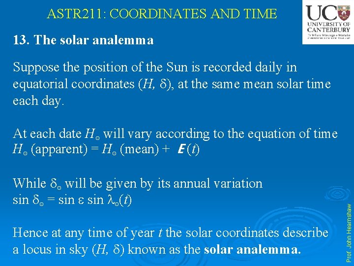 ASTR 211: COORDINATES AND TIME 13. The solar analemma Suppose the position of the