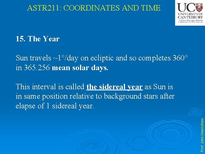 ASTR 211: COORDINATES AND TIME 15. The Year Sun travels ~1 /day on ecliptic