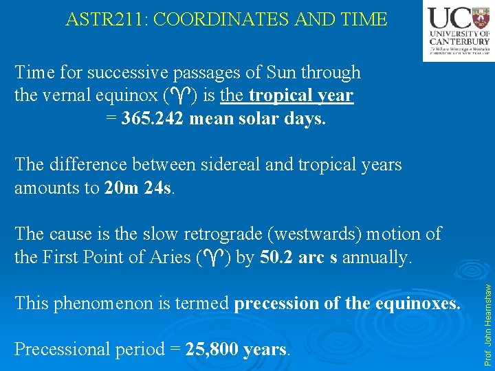 ASTR 211: COORDINATES AND TIME Time for successive passages of Sun through the vernal