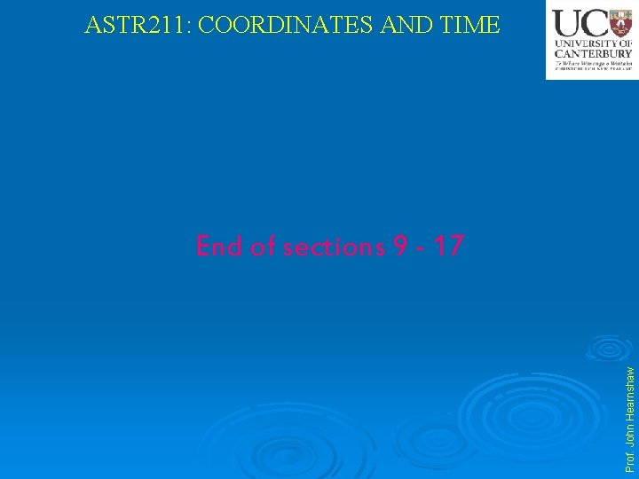 ASTR 211: COORDINATES AND TIME Prof. John Hearnshaw End of sections 9 - 17