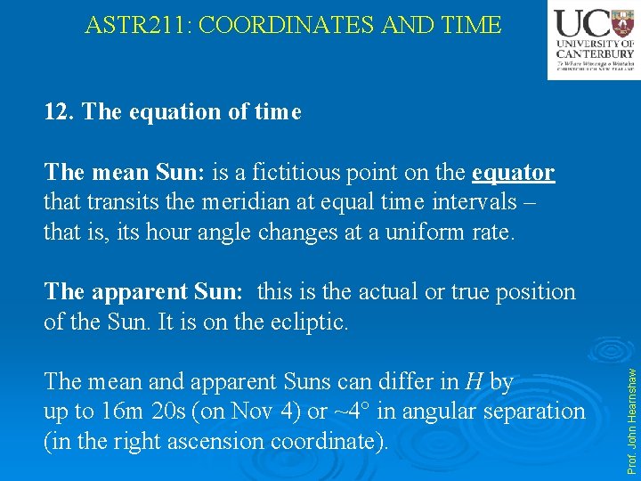 ASTR 211: COORDINATES AND TIME 12. The equation of time The mean Sun: is