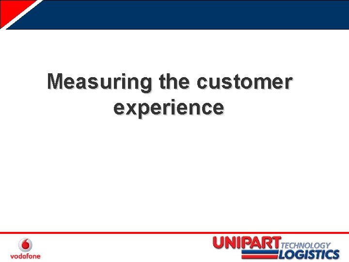 Measuring the customer experience 