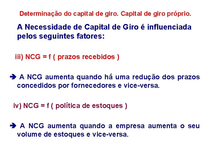 Determinação do capital de giro. Capital de giro próprio. A Necessidade de Capital de