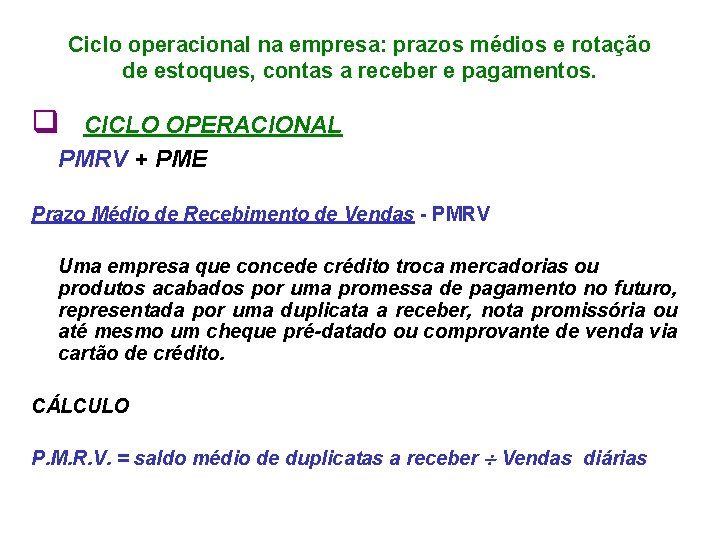 Ciclo operacional na empresa: prazos médios e rotação de estoques, contas a receber e