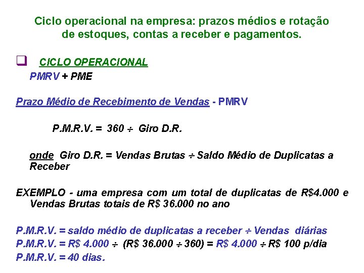 Ciclo operacional na empresa: prazos médios e rotação de estoques, contas a receber e