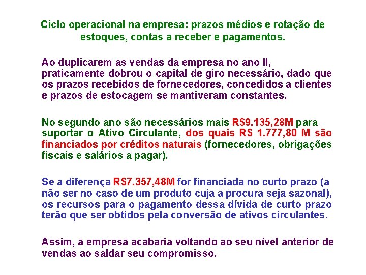 Ciclo operacional na empresa: prazos médios e rotação de estoques, contas a receber e