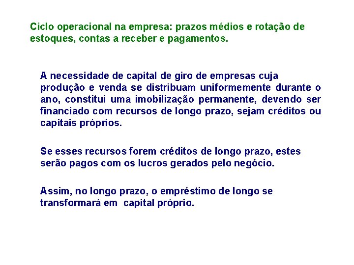 Ciclo operacional na empresa: prazos médios e rotação de estoques, contas a receber e