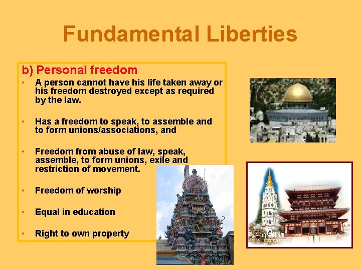Fundamental Liberties b) Personal freedom • A person cannot have his life taken away